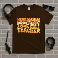 Retro Never Underestimate A Public A School Teacher T-Shirt