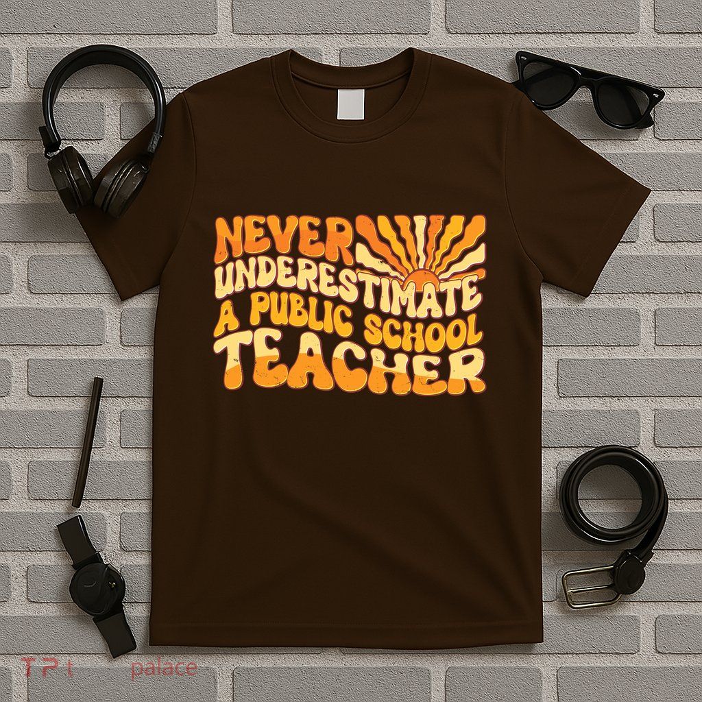 Retro Never Underestimate A Public A School Teacher T-Shirt