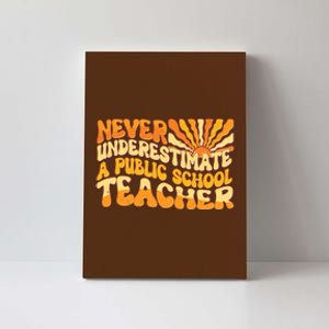 Retro Never Underestimate A Public A School Teacher Canvas