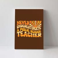 Retro Never Underestimate A Public A School Teacher Canvas