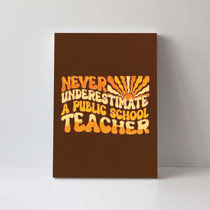 Retro Never Underestimate A Public A School Teacher Canvas