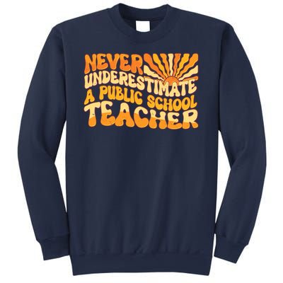 Retro Never Underestimate A Public A School Teacher Sweatshirt