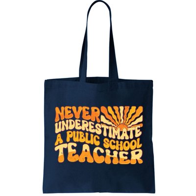 Retro Never Underestimate A Public A School Teacher Tote Bag