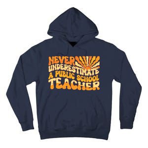 Retro Never Underestimate A Public A School Teacher Tall Hoodie