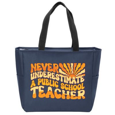 Retro Never Underestimate A Public A School Teacher Zip Tote Bag