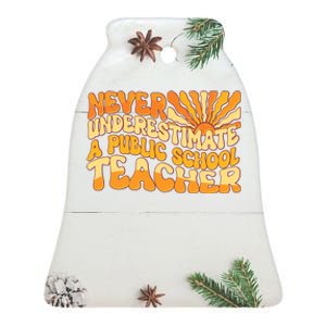 Retro Never Underestimate A Public A School Teacher Ceramic Bell Ornament