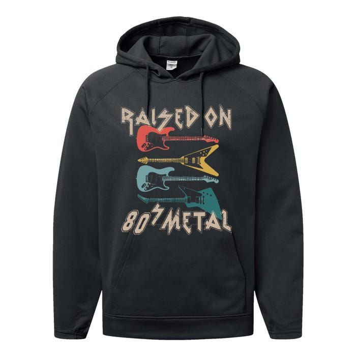 Raised On 80s Metal 80s Rock Hair Bands Metal Music Fans Performance Fleece Hoodie