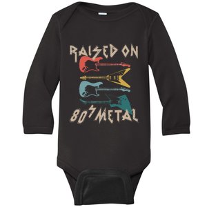 Raised On 80s Metal 80s Rock Hair Bands Metal Music Fans Baby Long Sleeve Bodysuit