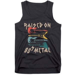 Raised On 80s Metal 80s Rock Hair Bands Metal Music Fans Tank Top