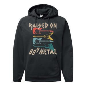 Raised On 80s Metal 80s Rock Hair Bands Metal Performance Fleece Hoodie