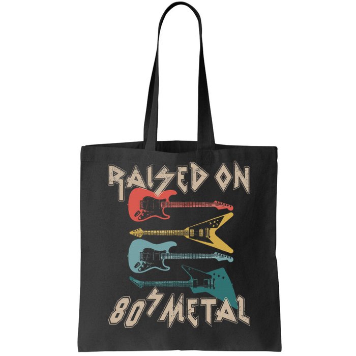 Raised On 80s Metal 80s Rock Hair Bands Metal Music Fans Tote Bag