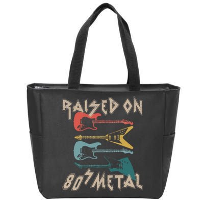 Raised On 80s Metal 80s Rock Hair Bands Metal Music Fans Zip Tote Bag