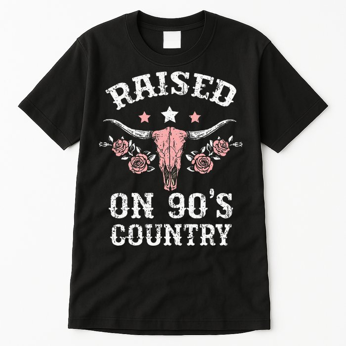 Raised On 90S Country Southern Western Cowgirl Tall T-Shirt