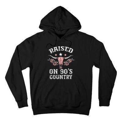 Raised On 90S Country Southern Western Cowgirl Tall Hoodie