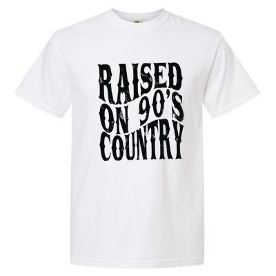 Raised On 90s Country Garment-Dyed Heavyweight T-Shirt