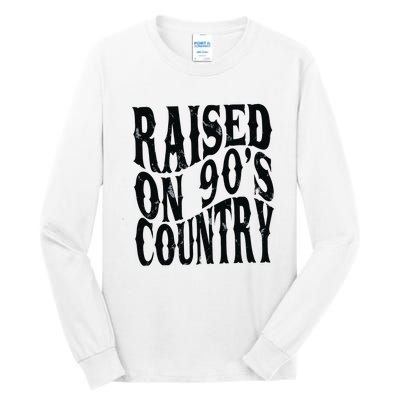 Raised On 90s Country Tall Long Sleeve T-Shirt