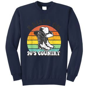 Raised On 90's Country Music Funny Tall Sweatshirt