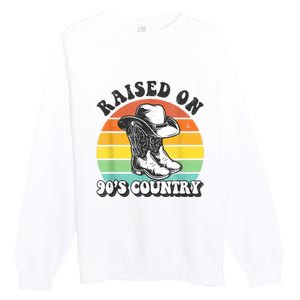 Raised On 90's Country Music Funny Premium Crewneck Sweatshirt