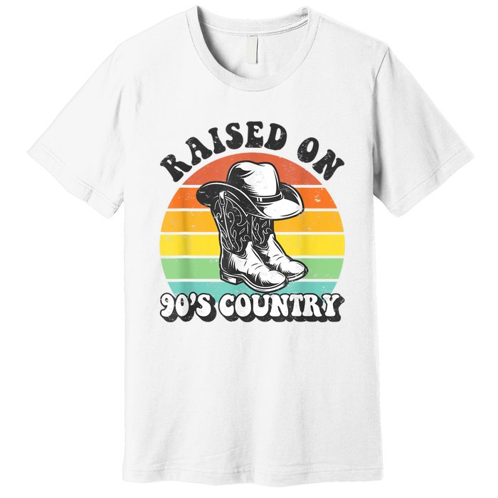 Raised On 90's Country Music Funny Premium T-Shirt