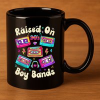 Raised On 90s Boy Bands Cassette Tape 11oz C Handle Ceramic Mug