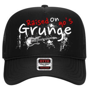 Raised On 90S Grunge Rock Music Lover High Crown Mesh Back Trucker Hat