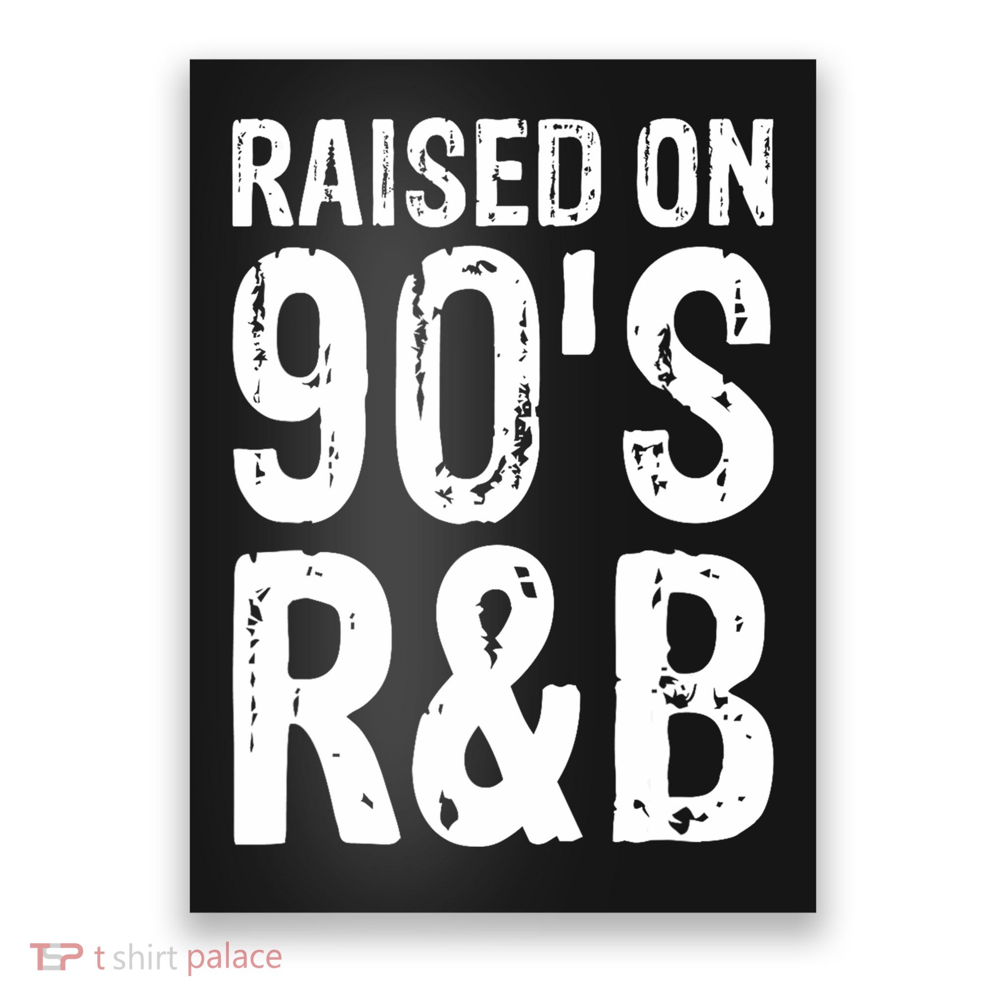 Raised On 90S R&B Poster