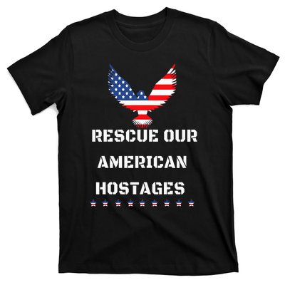 Rescue Our American Hostages Lets Bring Them Home To The Usa T-Shirt