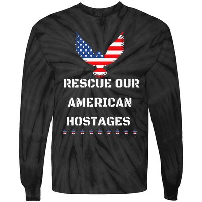 Rescue Our American Hostages Lets Bring Them Home To The Usa Tie-Dye Long Sleeve Shirt