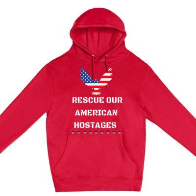 Rescue Our American Hostages Lets Bring Them Home To The Usa Premium Pullover Hoodie