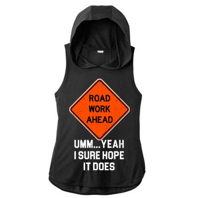 Road Work Ahead Funny Construction Ladies PosiCharge Tri-Blend Wicking Draft Hoodie Tank