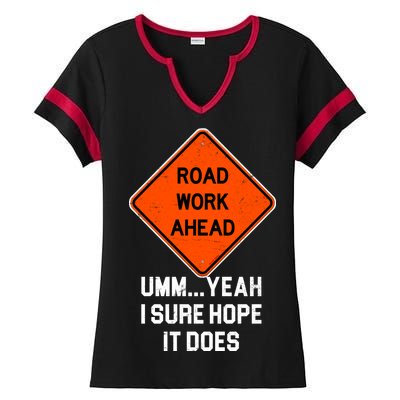 Road Work Ahead Funny Construction Ladies Halftime Notch Neck Tee