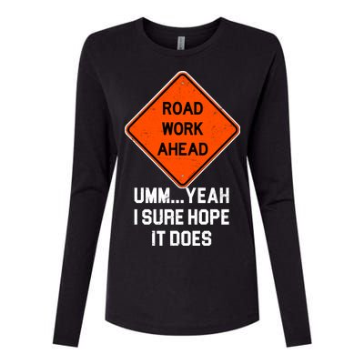 Road Work Ahead Funny Construction Womens Cotton Relaxed Long Sleeve T-Shirt