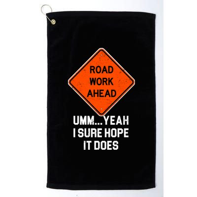 Road Work Ahead Funny Construction Platinum Collection Golf Towel