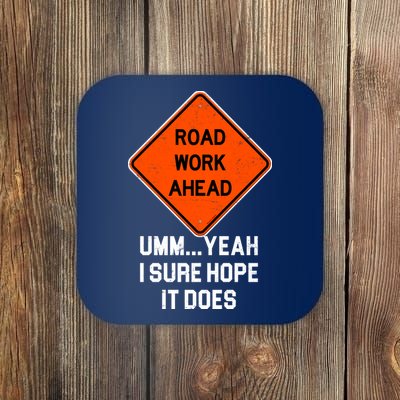 Road Work Ahead Funny Construction Coaster