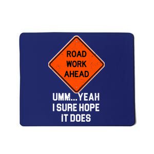 Road Work Ahead Funny Construction Mousepad