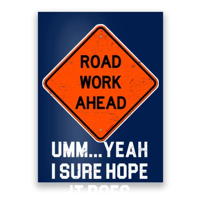 Road Work Ahead Funny Construction Poster