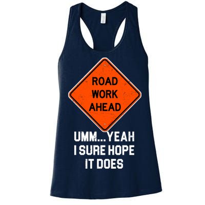 Road Work Ahead Funny Construction Women's Racerback Tank