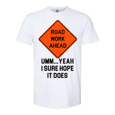 Road Work Ahead Funny Construction Softstyle® CVC T-Shirt