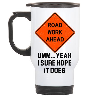 Road Work Ahead Funny Construction Stainless Steel Travel Mug