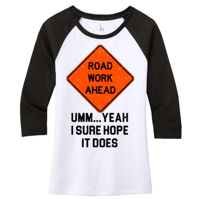 Road Work Ahead Funny Construction Women's Tri-Blend 3/4-Sleeve Raglan Shirt