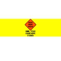 Road Work Ahead Funny Construction Bumper Sticker