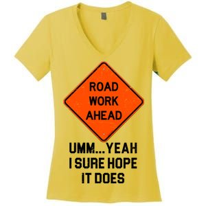 Road Work Ahead Funny Construction Women's V-Neck T-Shirt