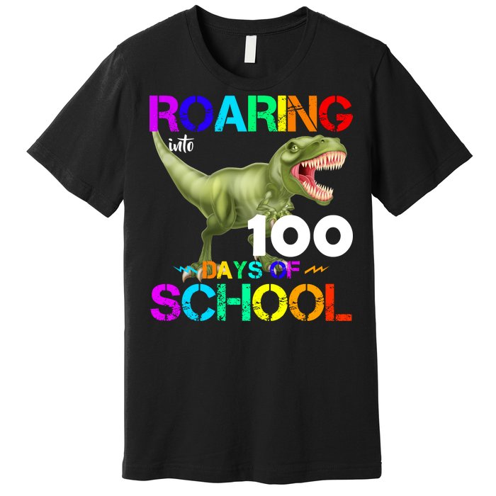 Roaring Into 100 Days Of School Premium T-Shirt