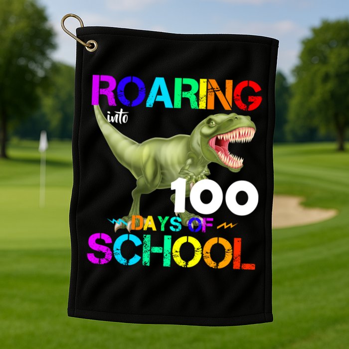 Roaring Into 100 Days Of School Golf Towel