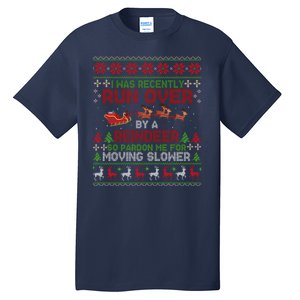 Run Over By A Reindeer Christmas So Pardon Me Gift For Christmas Tall T-Shirt