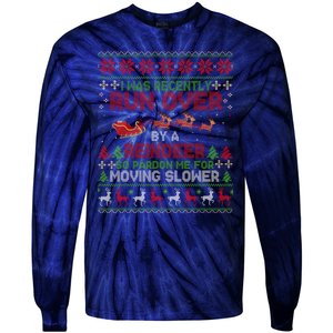 Run Over By A Reindeer Christmas So Pardon Me Gift For Christmas Tie-Dye Long Sleeve Shirt