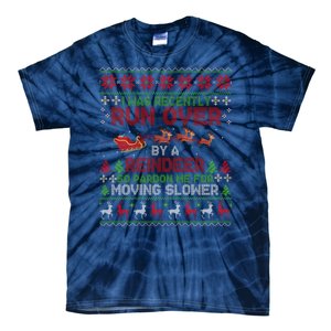 Run Over By A Reindeer Christmas So Pardon Me Gift For Christmas Tie-Dye T-Shirt