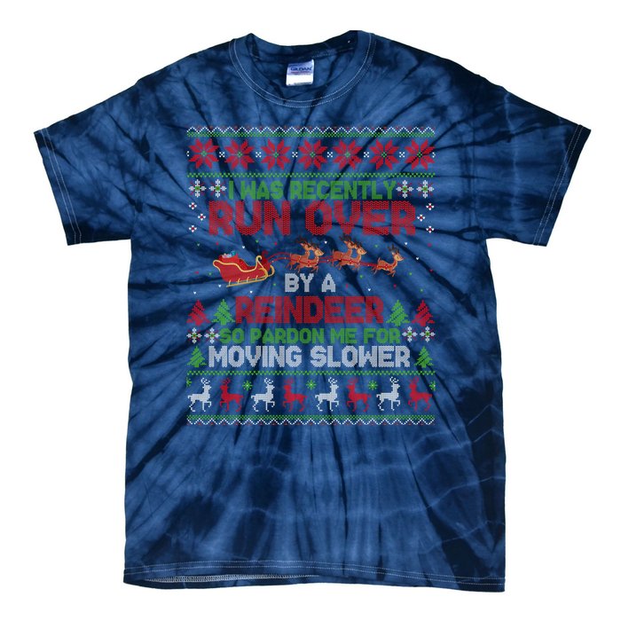 Run Over By A Reindeer Christmas So Pardon Me Gift For Christmas Tie-Dye T-Shirt