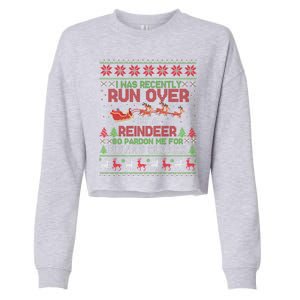 Run Over By A Reindeer Christmas So Pardon Me Gift For Christmas Cropped Pullover Crew