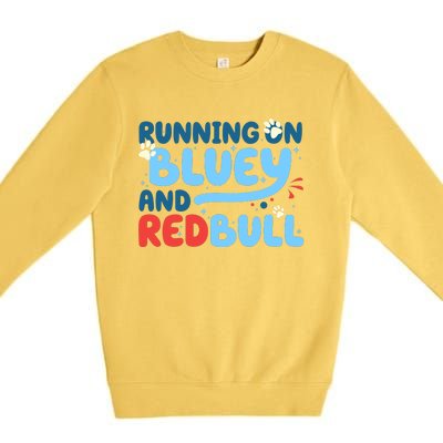 Running On Blue Heeler And Energy Drinks Red White Blue Dog Blu Premium Crewneck Sweatshirt